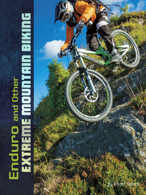 Title details for Enduro and Other Extreme Mountain Biking by Elliott Smith - Available